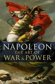 Napoleon : The Art of War & Power cover image