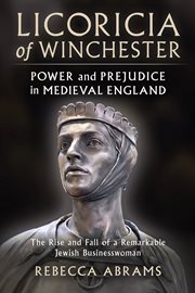 Licoricia of winchester: power and prejudice in medieval england cover image