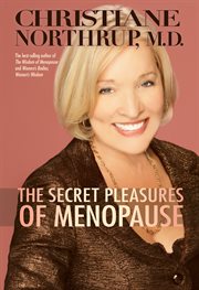 The Secret Pleasures Of Menopause The Secret Pleasures Of Menopause