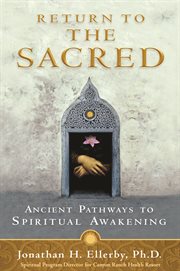 Return to the Sacred Return to the Sacred