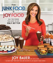 From Junk Food to Joy Food From Junk Food to Joy Food