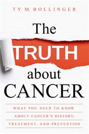 The Truth About Cancer The Truth About Cancer