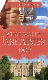 What would Jane Austen do? cover image