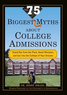 Image de couverture de The 75 Biggest Myths about College Admissions
