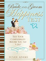 The bride and groom happiness test. Test Your Compatibility Before You Say "I Do" cover image