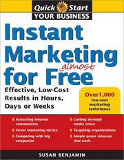 Instant marketing for almost free effective, low-cost results in weeks, days or hours cover image