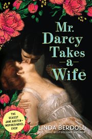 Mr. Darcy takes a wife Pride and prejudice continues cover image