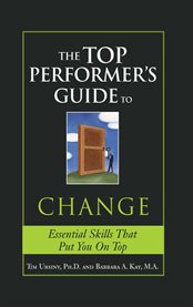The top performer's guide to change essential skills that put you on top cover image