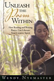 Unleash the poem within cover image