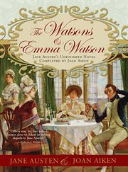 The Watsons and Emma Watson Jane Austen's unfinished novel completed cover image