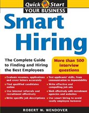 Smart hiring : the complete guide to finding and hiring the best employees cover image