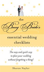 The busy bride's essential wedding checklists cover image