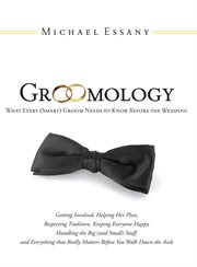 Groomology what every (smart) groom needs to know before the wedding cover image