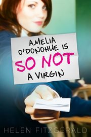 Amelia O'Donohue is so not a virgin cover image