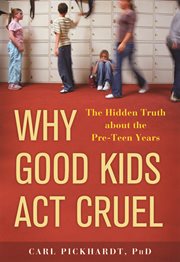 Why good kids act cruel cover image