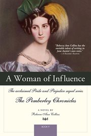 A woman of influence the acclaimed Pride and prejudice sequel series cover image