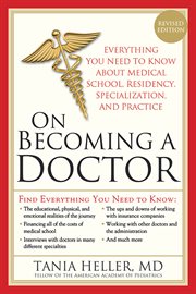 On becoming a doctor everything you need to know about medical school, residency, specialization, and practice cover image