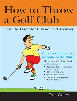 Cover image for How to Throw a Golf Club