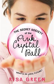 The Secret Society of the Pink Crystal Ball cover image