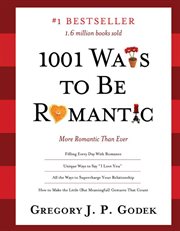 1001 ways to be romantic: more romantic than ever cover image