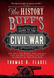The history buff's guide to the Civil War cover image