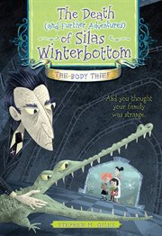 The death (and further adventures) of Silas Winterbottom the body thief cover image