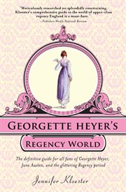 Georgette Heyer's Regency world cover image