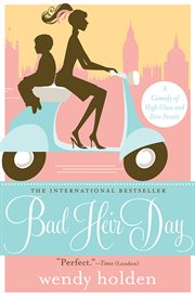 Bad heir day : a comedy of high class and dire straits cover image