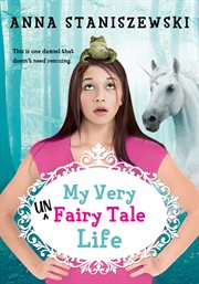 My Very UnFairy Tale Life cover image