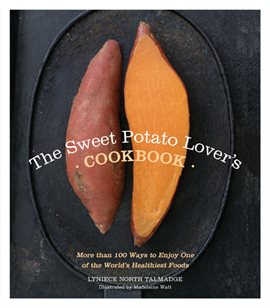 Cover image for The Sweet Potato Lover's Cookbook