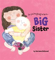 So you're going to be a-- big sister cover image