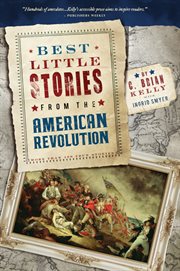 Best little stories from the American Revolution : more than 100 true stories cover image