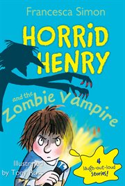 Horrid Henry and the zombie vampire cover image