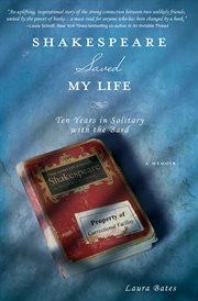Shakespeare saved my life : ten years in solitary with the bard cover image