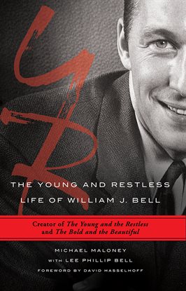 Cover image for The Young and Restless Life of William J. Bell