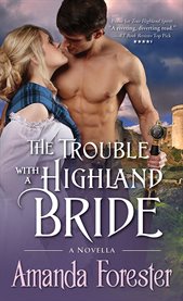 Trouble with a highland bride: a novella cover image