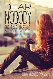 Dear Nobody the True Diary of Mary Rose cover image