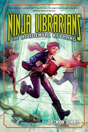 The ninja librarians the accidental keyhand cover image