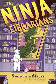 The Ninja Librarians. Sword in the stacks cover image