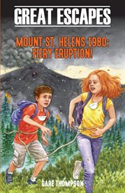 Mount st. helens 1980: fiery eruption! : Fiery Eruption! cover image