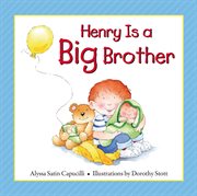Henry is a big brother cover image
