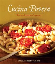 Cucina povera : Tuscan peasant cooking cover image