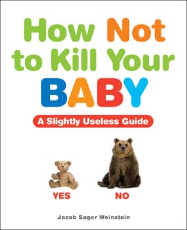 Cover image for How Not to Kill Your Baby