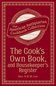 The cook's own book, and housekeeper's register cover image