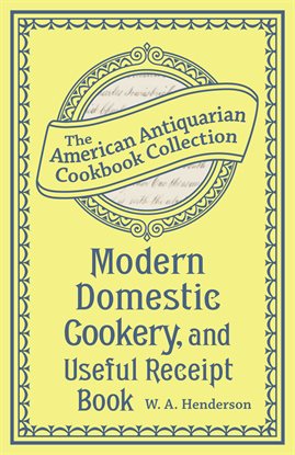 Cover image for Modern Domestic Cookery, and Useful Receipt Book