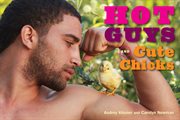 Hot guys and cute chicks cover image