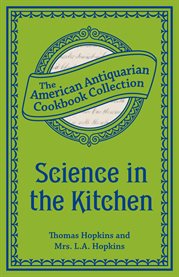 Science in the kitchen : important discoveries and improvements in the art of cooking cover image