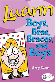 Luann: Boys, bras, braces, and boys cover image