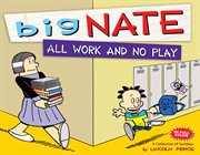 Big nate all work and no play cover image