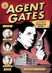 Agent Gates and the secret adventures of Devonton Abbey : (a parody) cover image